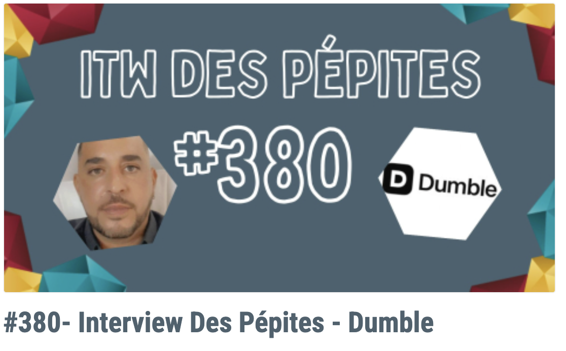 Interview Dumble — Les Pépites Tech